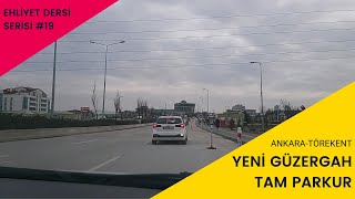 EHLİYET DERSİ SERİSİ #19| SINCAN TÖREKENT TAM PARKUR EĞİTİMİ | Genç Girginler Özel Sürücü Kursu