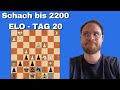 Ich spiele jeden Tag Schach bis 2200 ELO - Tag 20