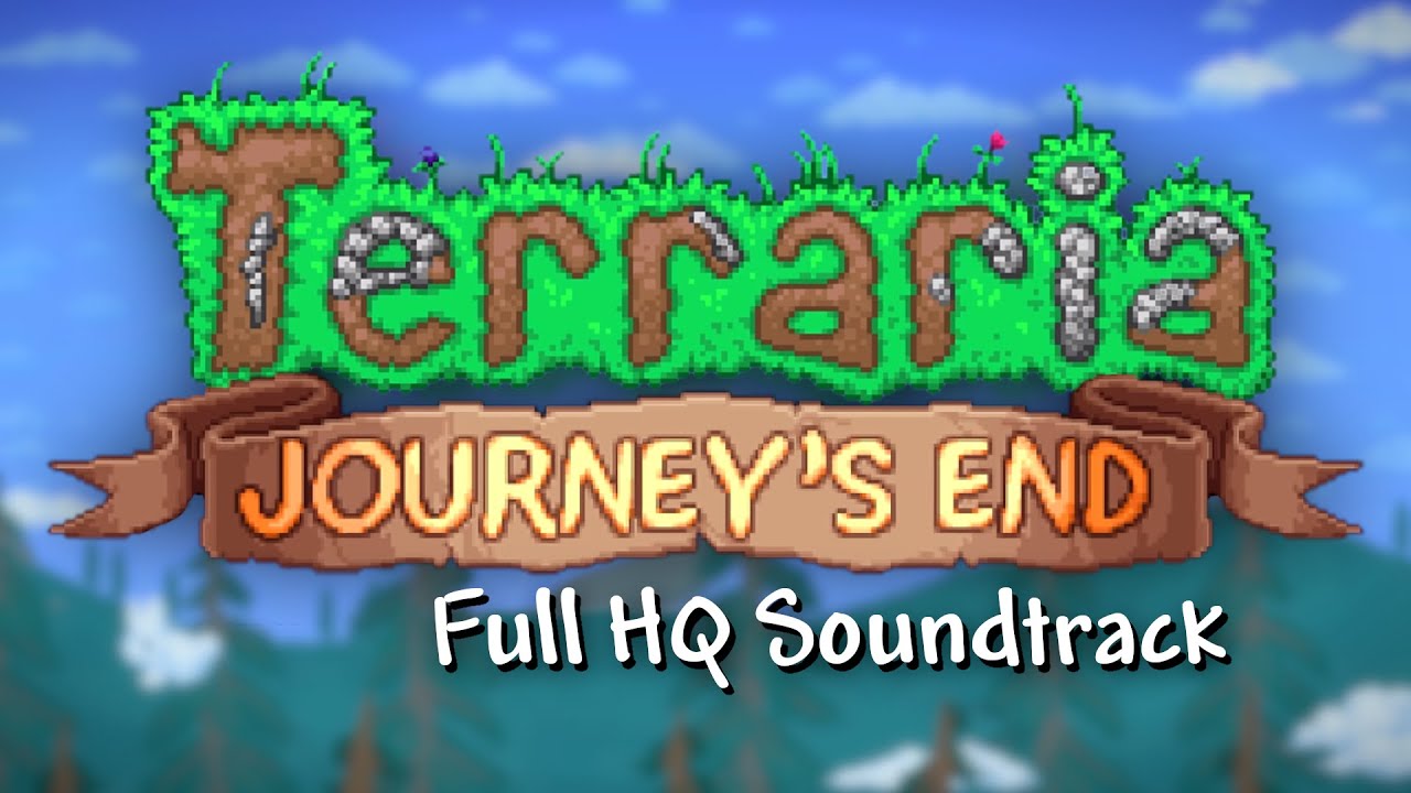 Terraria sound. Террария Journey's end. Террария 1.4 Journey's end. Террария the Journey. Террария OST.