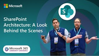 SharePoint Architecture - A Look Behind the Scenes | Microsoft 365 Community Conference