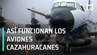 ¿Qué son y cómo funcionan los aviones cazahuracanes? - Al Aire