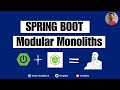 Spring Modulith Crash Course : Building Modular Monoliths using Spring Boot