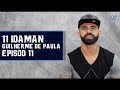 11 Idaman Episod 11 : Guilherme De Paula