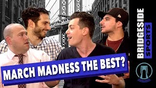 Is March Madness the greatest sports event? | Brooklyn Vs. March Madness