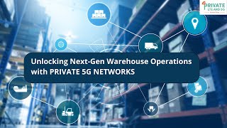 Unlocking Next-Gen Warehouse Operations with Private 5G Networks