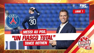 Ligue 1 : Messi au PSG, "un fiasco total" tance Rothen