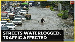 Heavy Rains, Strong Winds Lash Delhi NCR | Streets Waterlogged, Traffic Affected