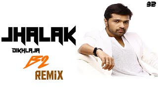 Jhalak Dikhlaja | Bounce Mix | Himesh Reshammiya | B2