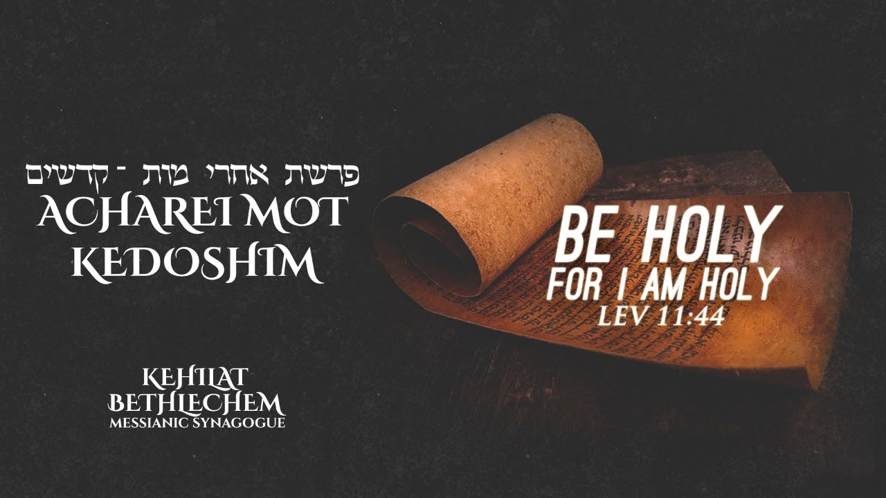 Torah Portion | Acharei Mot-Kedoshim - אחר מות/קדושים | After The Death ...