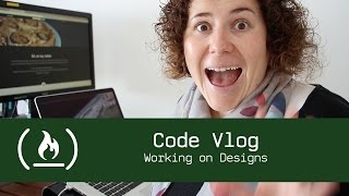 Working on Designs - Code Vlog {16}