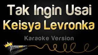 Keisya Levronka Tak Ingin Usai Karaoke Version