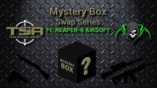 Mystery Box Swap Series - Reaper-6 Airsoft