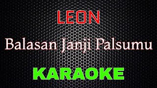 LEON Balasan Janji Palsumu Karaoke LMusical