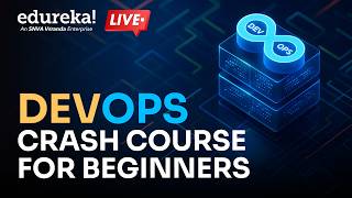 DevOps Crash Course For Beginners | What is DevOps | DevOps Tutorial | Edureka Live