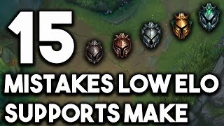 15 Mistakes Most Low Elo Supports Make | Tips To Climb From Support For Season 9 ~ League of Legends