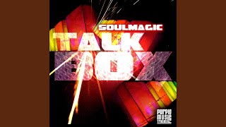 Talkbox (Soulmagic Main Mix)