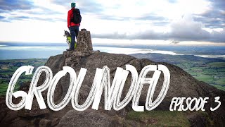 GROUNDED | Ep3 | Carlingford Lough and Slieve Foy