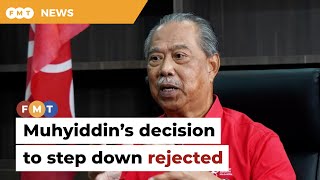 Bersatu general assembly unanimously rejects Muhyiddin’s decision to bow out