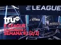 E-LEAGUE Temporada 2 | Semana #2 (2/2)