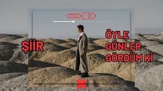 Cuma Bozkurt - Öyle Günler Gördüm Ki... [Sabahattin Ali] [Şiir]