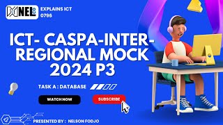 ICT CASPA INTER REGIONAL MOCK 2024 TASK A DATABASE