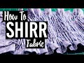 How To Shirr Fabric | Shirring Tutorial