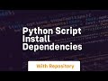 python script install dependencies