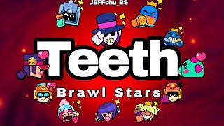 Brawl Stars | Teeth (Brawlers AI Cover) - Lyrics