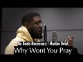 Why Wont you Pray - No Beats Necessary feat. Muslim Belal (Nasheed)