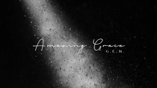 G.E.M. - Amazing Grace ( Lyric ) | 鄧紫棋