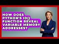 How Does Python's Id() Function Reveal Variable Memory Addresses? - Python Code School