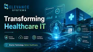 Healthcare IT Under Pressure? Elevate to Smarter, Secure Solutions | Elevance Systems
