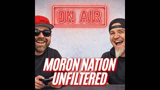Moron Nation Unfiltered Episode 4: Say No To No Time Racing, Golfing Again, & Something You Didn'...