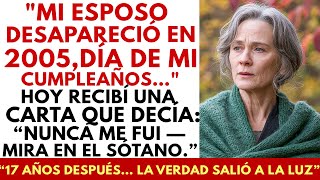 Mi Esposo Desapareció en 2005 — Años Después Recibí: “Mira en el Sótano”