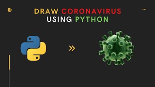 Draw Coronavirus using Python | Python Tkinter | corona graphical UI in python programming