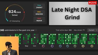 Late Night DSA Grind | Chilling | Leetcode
