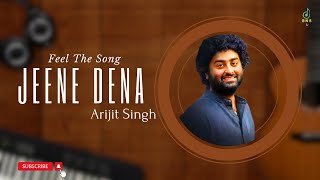 Jeene Dena | Best Songs Of Arijit Singh | New Hindi Songs | Bollywood Sad Songs For Broken Hearts