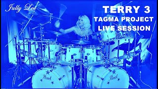 Jully Lee Drummer -TERRY 3 (Tagma Metal Project) LIVE SESSION ★