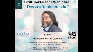 Cycle de Wébinaires du GRAL II: Pr Olivier Germain, Chaire" Entrepreneuriat, Altérité et Société".