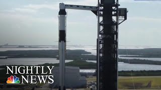 SpaceX To Test Launch Spacecraft Slated To Carry American Astronauts Into Space | NBC Nightly News