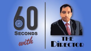 60 seconds with the Director: \