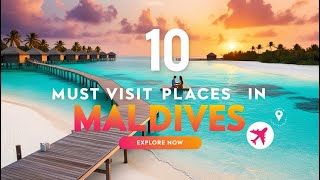 10 Breathtaking Places in Maldives🌴 Discover the Tropical Paradise of the Maldives! 🏝️