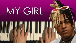 HOW TO PLAY - XXXTentacion - My Girl (Piano Tutorial Lesson)