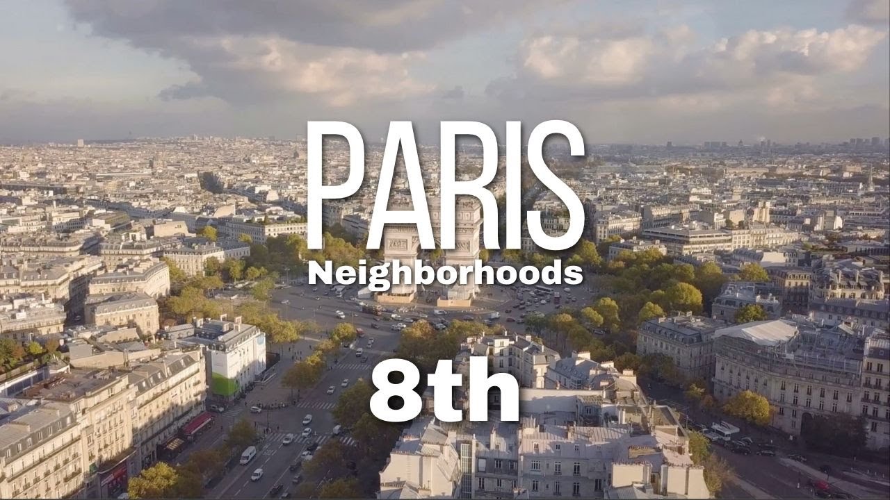 Champs Elysées Paris Neighborhoods 8th District 8ème Arrondissement