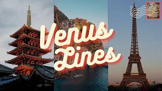 Venus Lines Astrocartography: Find Your Perfect Place for Love, Friendship and Success