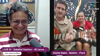 Ozete Raiol - Salatiel  Santos