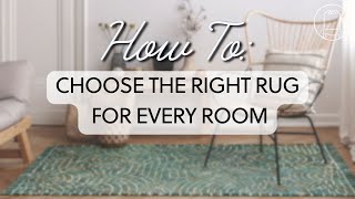 How To: Choose the Right Rug for Every Room