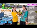 Sóc Sờ Bay Sóc Trăng - LK 20 Bài Hát Dân Ca Quê Hương Hay Nhất 2024 - LK Trữ Tình Đậm Tình Quê Hương