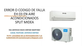 SOLUCIONES PARA FALLA O ERROR EH 03 EN EQUIPO SPLIT MIDEA TIPO ON OFF