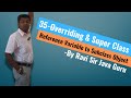 35 - Method Overriding & Super Class Reference Variable to Subclass Object